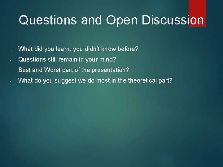 Questions and Open Discussion 2 -43 - What did you learn, you didn’t know