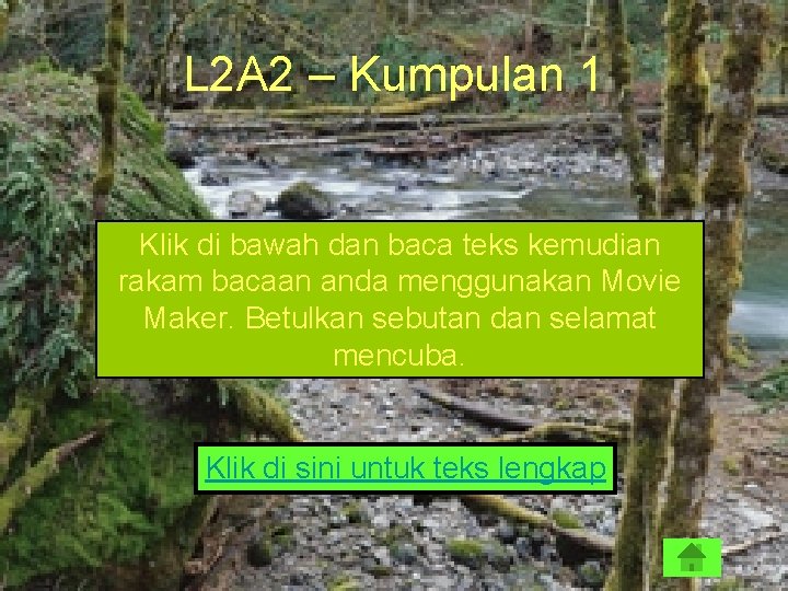 L 2 A 2 – Kumpulan 1 Klik di bawah dan baca teks kemudian