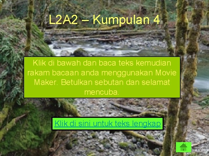 L 2 A 2 – Kumpulan 4 Klik di bawah dan baca teks kemudian