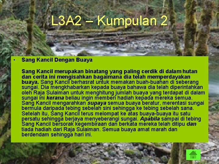 L 3 A 2 – Kumpulan 2 • Sang Kancil Dengan Buaya Sang Kancil