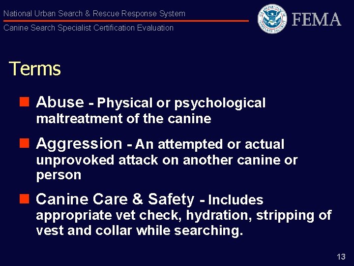 National Urban Search & Rescue Response System Canine Search Specialist Certification Evaluation Terms n