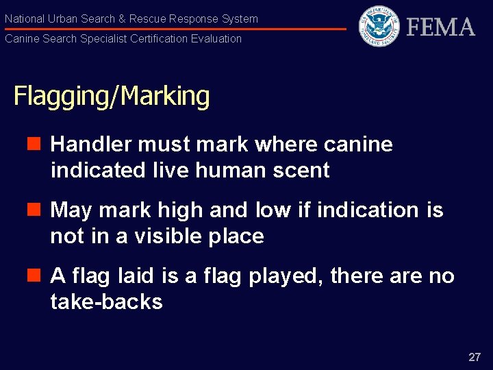 National Urban Search & Rescue Response System Canine Search Specialist Certification Evaluation Flagging/Marking n