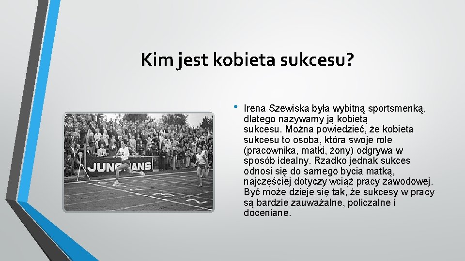 Kim jest kobieta sukcesu? • Irena Szewiska była wybitną sportsmenką, dlatego nazywamy ją kobietą