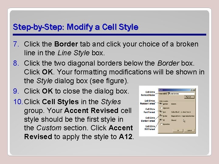 Step-by-Step: Modify a Cell Style 7. Click the Border tab and click your choice