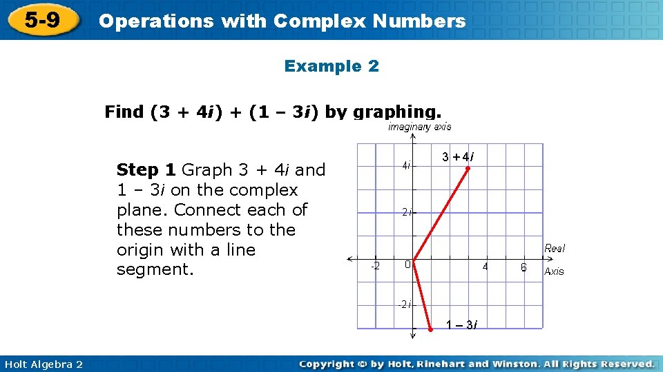 5 -9 Operations with Complex Numbers Example 2 Find (3 + 4 i) +