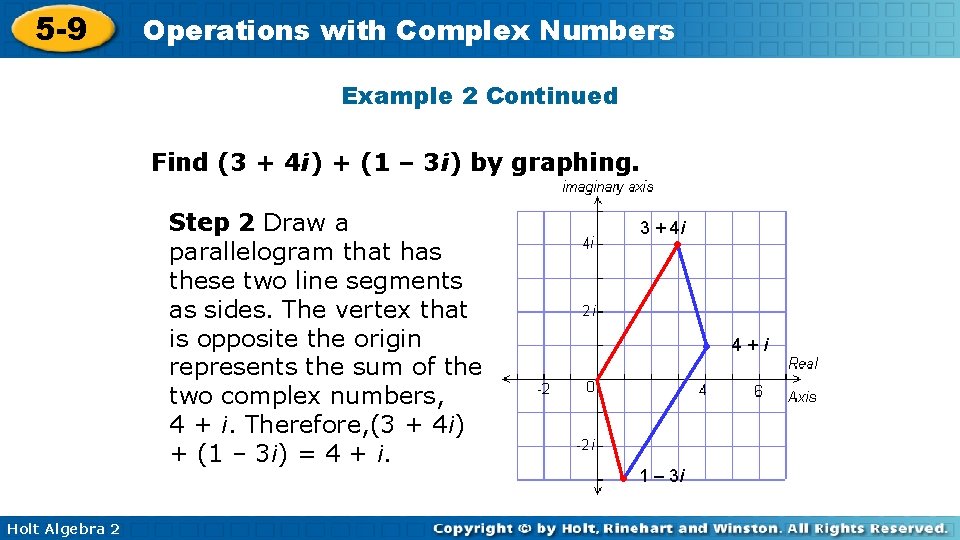 5 -9 Operations with Complex Numbers Example 2 Continued Find (3 + 4 i)