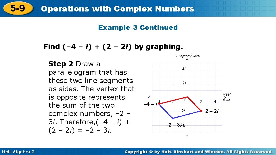 5 -9 Operations with Complex Numbers Example 3 Continued Find (– 4 – i)