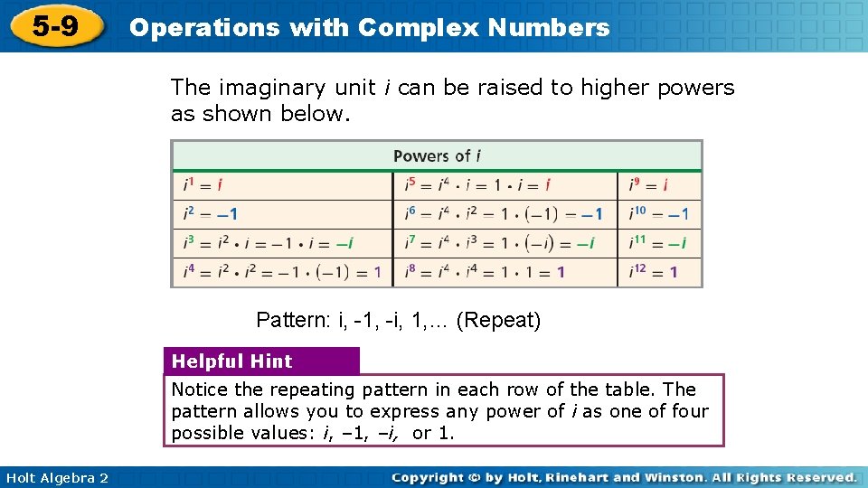 5 -9 Operations with Complex Numbers The imaginary unit i can be raised to