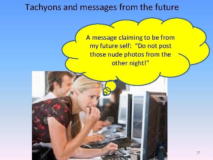 Tachyons and messages from the future A message claiming to be from my future