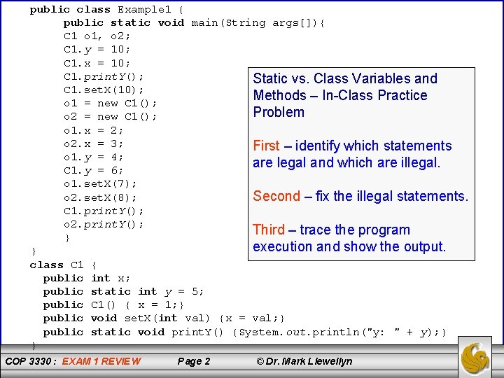 public class Example 1 { public static void main(String args[]){ C 1 o 1,