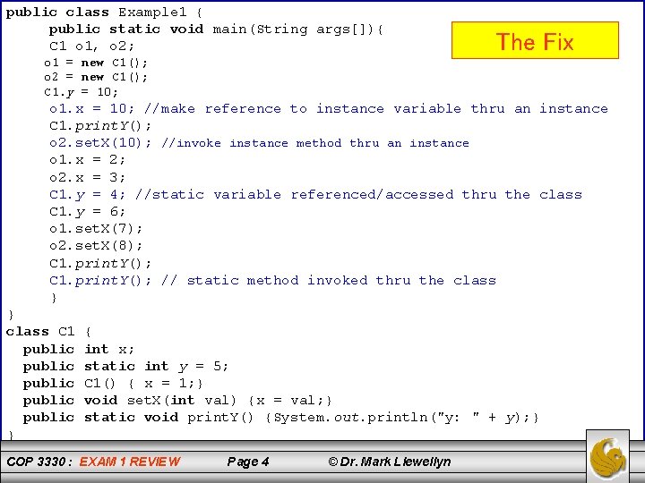 public class Example 1 { public static void main(String args[]){ C 1 o 1,