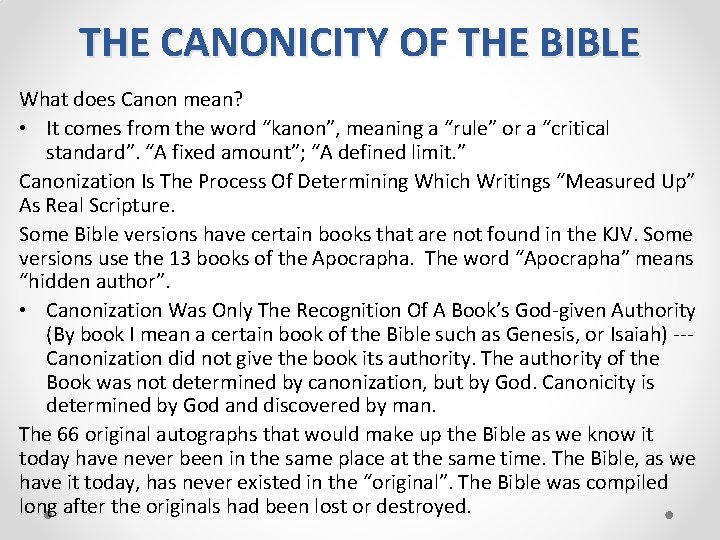 THE CANONICITY OF THE BIBLE What does Canon mean? • It comes from the