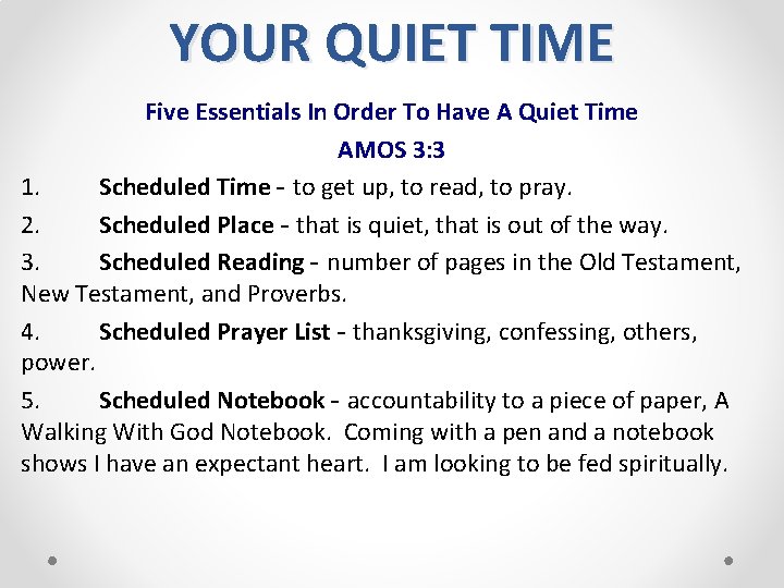 YOUR QUIET TIME Five Essentials In Order To Have A Quiet Time AMOS 3:
