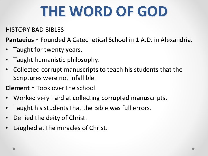 THE WORD OF GOD HISTORY BAD BIBLES Pantaeius ‑ Founded A Catechetical School in