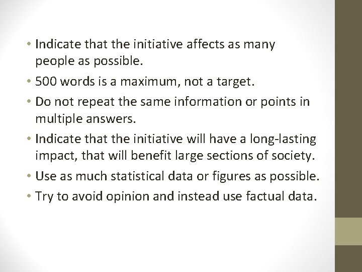  • Indicate that the initiative affects as many people as possible. • 500