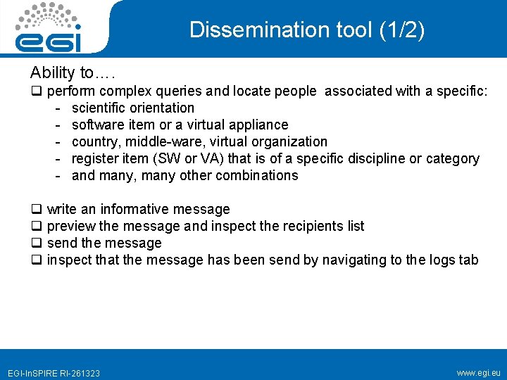 Dissemination tool (1/2) Ability to…. q perform complex queries and locate people associated with