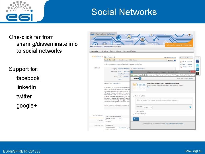 Social Networks One-click far from sharing/disseminate info to social networks Support for: facebook linked.