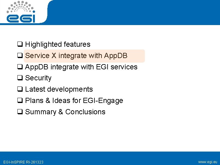 q Highlighted features q Service X integrate with App. DB q App. DB integrate