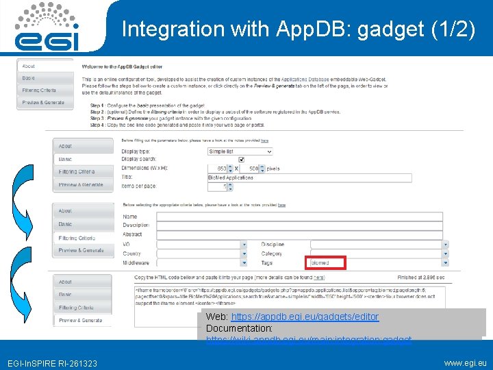 Integration with App. DB: gadget (1/2) Web: https: //appdb. egi. eu/gadgets/editor Documentation: https: //wiki.