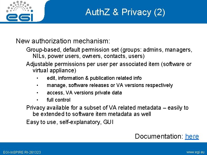 Auth. Z & Privacy (2) New authorization mechanism: Group-based, default permission set (groups: admins,