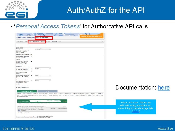 Auth/Auth. Z for the API • ‘Personal Access Tokens’ for Authoritative API calls Documentation: