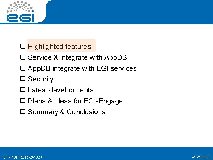 q Highlighted features q Service X integrate with App. DB q App. DB integrate