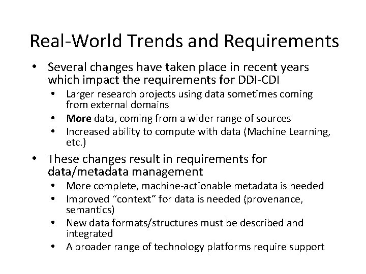 Real-World Trends and Requirements • Several changes have taken place in recent years which