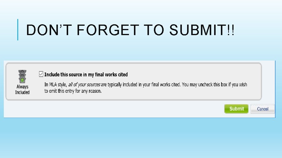 DON’T FORGET TO SUBMIT!! 