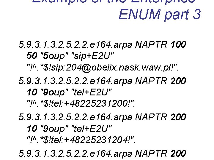 Example of the Enterprise. ENUM part 3 5. 9. 3. 1. 3. 2. 5.