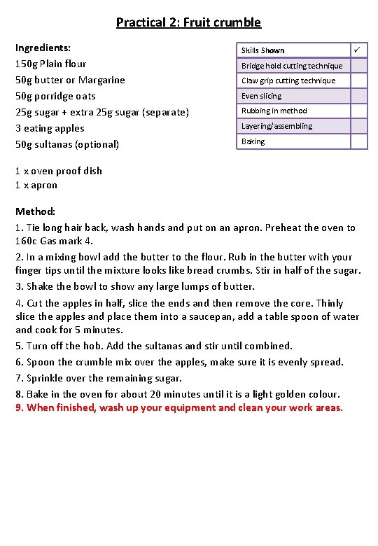 Practical 2: Fruit crumble Ingredients: 150 g Plain flour 50 g butter or Margarine