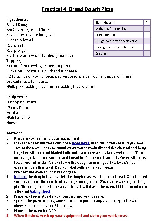 Practical 4: Bread Dough Pizza Ingredients: Skills Shown Bread Dough Weighing / measuring •