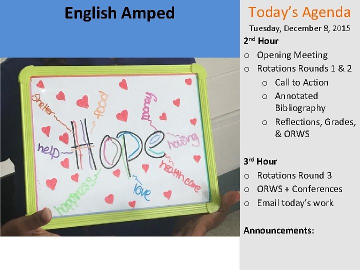 English Amped Today’s Agenda Tuesday, December 8, 2015 2 nd Hour o Opening Meeting