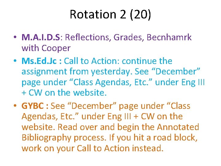 Rotation 2 (20) • M. A. I. D. S: Reflections, Grades, Becnhamrk with Cooper