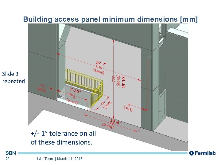 Building access panel minimum dimensions [mm] 19’-7 ” 19’-10” Slide 3 repeated 7’-2. 5”