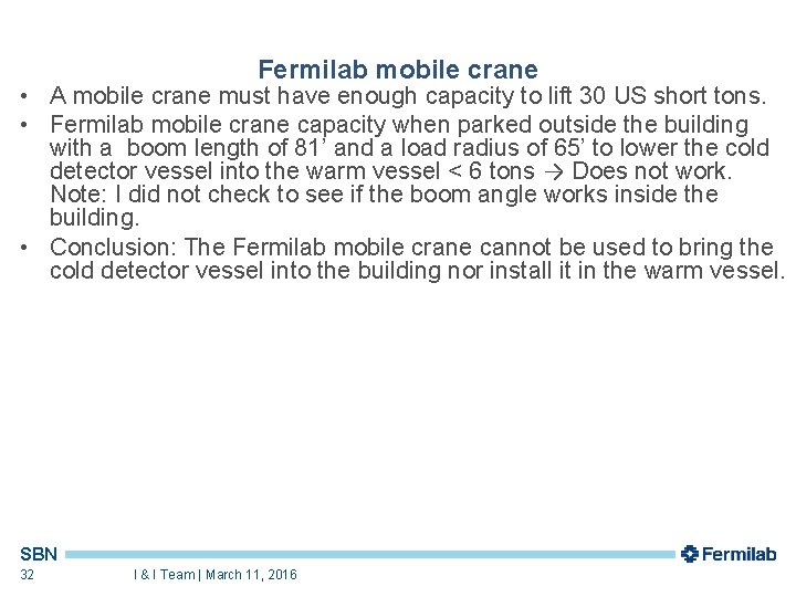 Fermilab mobile crane • A mobile crane must have enough capacity to lift 30