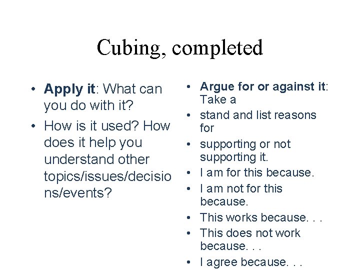 Cubing, completed • Apply it: What can you do with it? • How is
