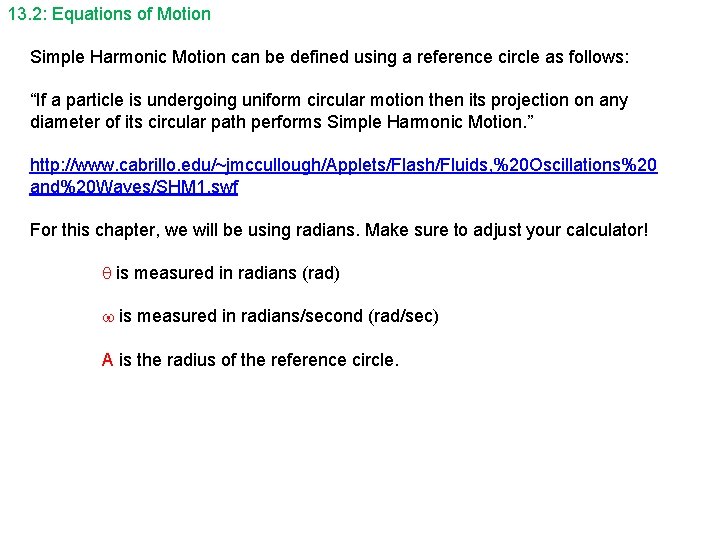 13. 2: Equations of Motion Simple Harmonic Motion can be defined using a reference