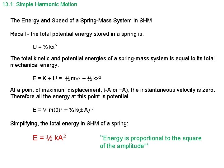 13. 1: Simple Harmonic Motion The Energy and Speed of a Spring-Mass System in