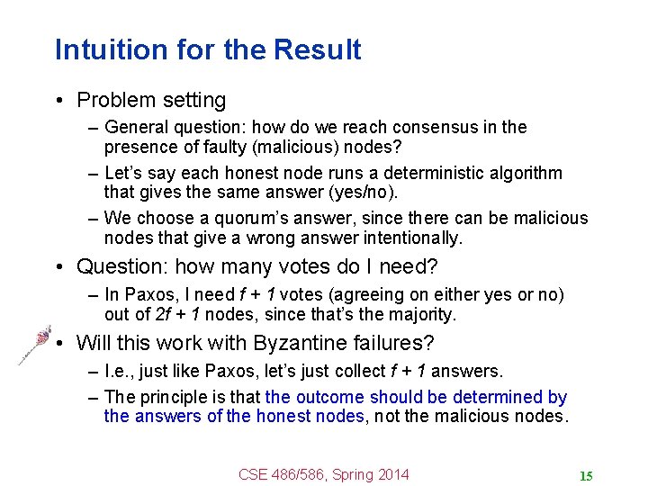 Intuition for the Result • Problem setting – General question: how do we reach