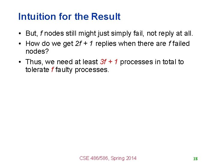 Intuition for the Result • But, f nodes still might just simply fail, not