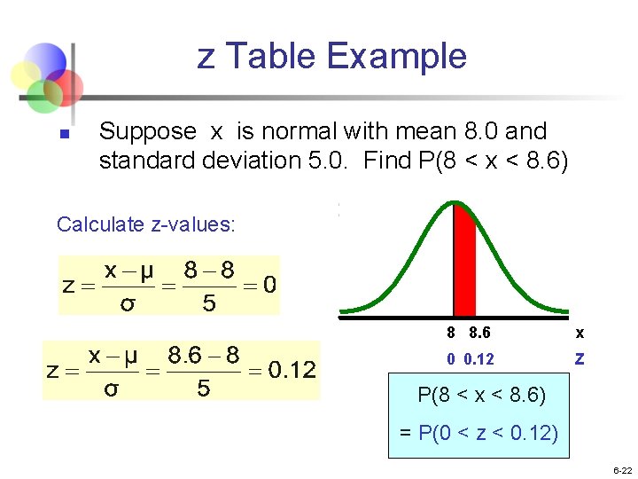 z Table Example n Suppose x is normal with mean 8. 0 and standard