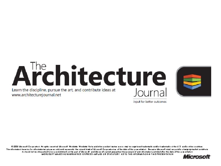 © 2009 Microsoft Corporation. All rights reserved. Microsoft, Windows Vista and other product names