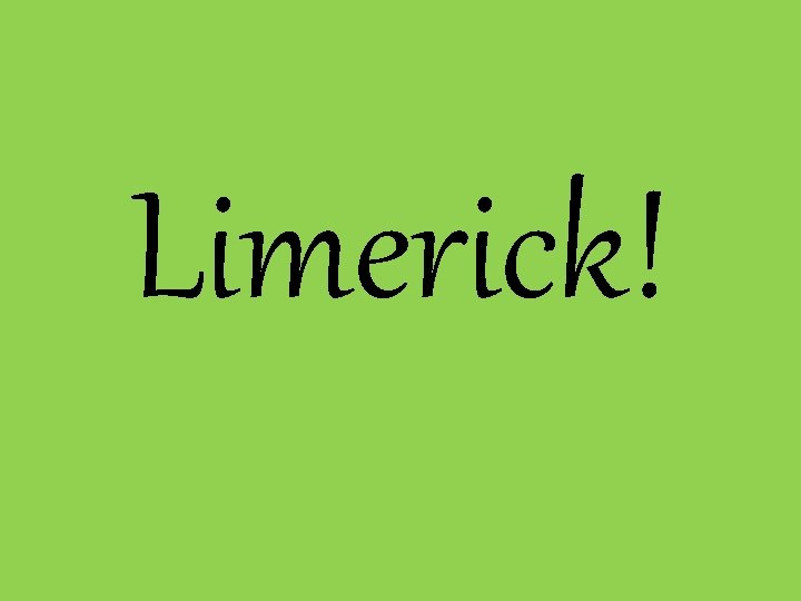 Limerick! 