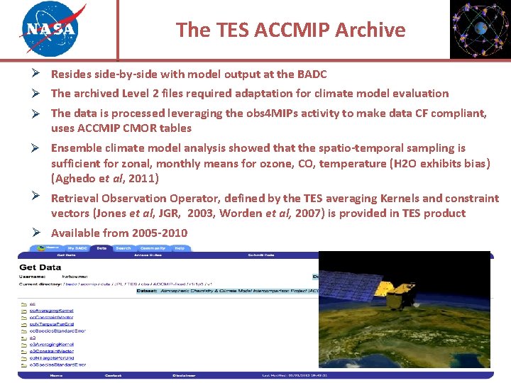 The TES ACCMIP Archive Ø Resides side-by-side with model output at the BADC Ø