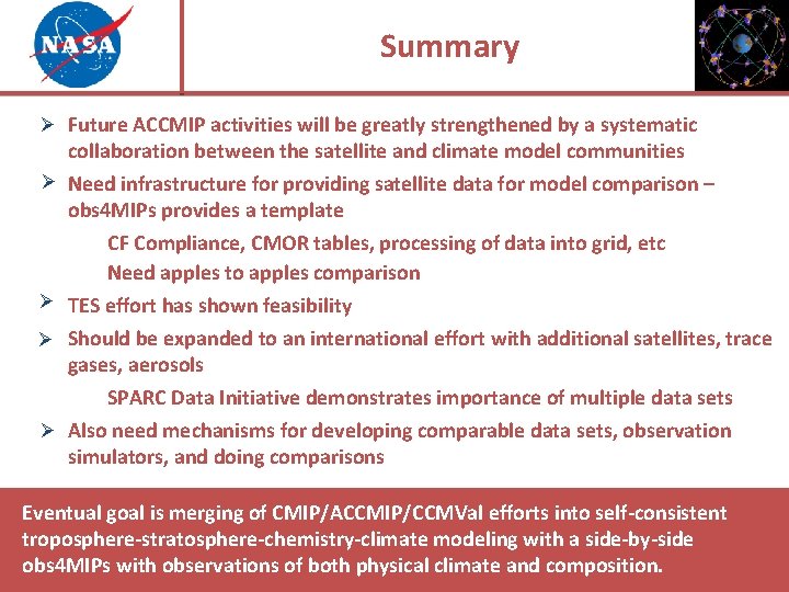 Summary Ø Future ACCMIP activities will be greatly strengthened by a systematic Ø Ø