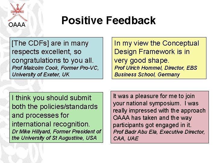 OAAA Positive Feedback [The CDFs] are in many respects excellent, so congratulations to you