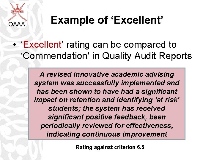 OAAA Example of ‘Excellent’ • ‘Excellent’ rating can be compared to ‘Commendation’ in Quality