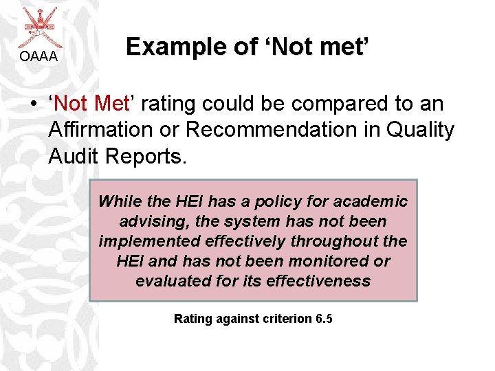 OAAA Example of ‘Not met’ • ‘Not Met’ rating could be compared to an