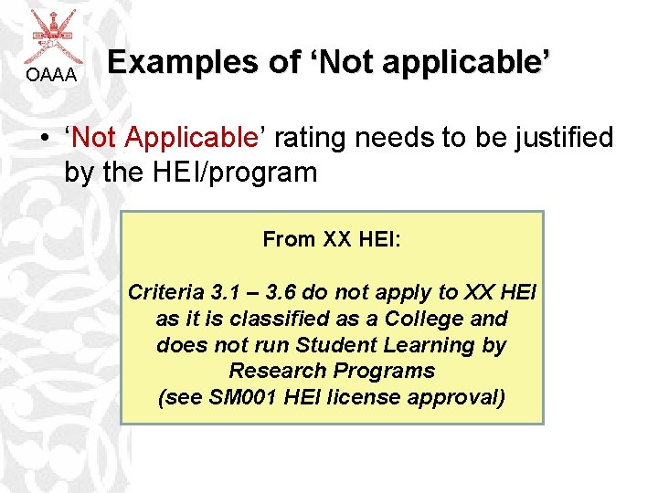 OAAA Examples of ‘Not applicable’ • ‘Not Applicable’ rating needs to be justified by