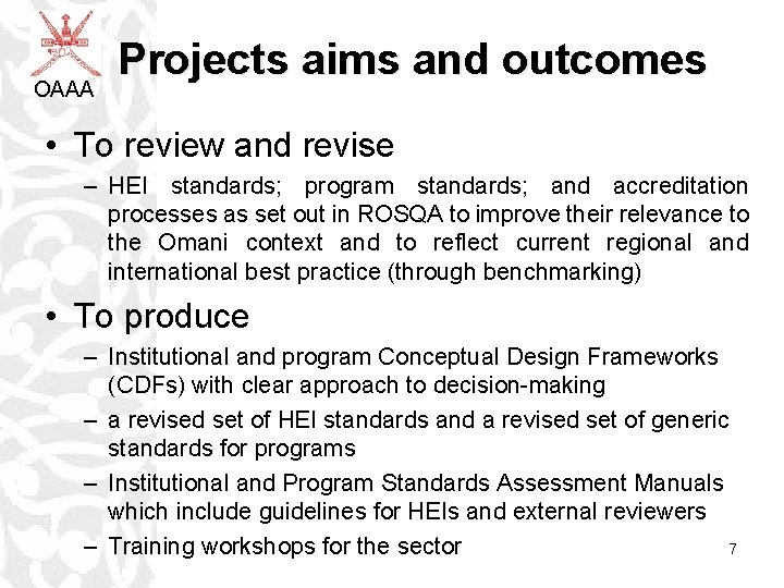 OAAA Projects aims and outcomes • To review and revise – HEI standards; program